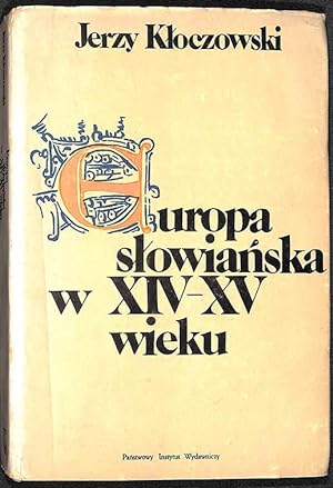 Seller image for Europa slowianska w XIV-XV wieku. for sale by Librairie Lettres Slaves - Francis