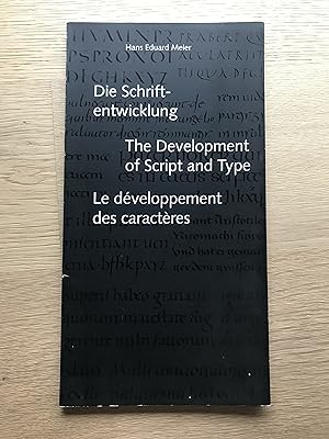 Schriftentwicklung / Le développement des caractères / The development of scipt and type (German/...