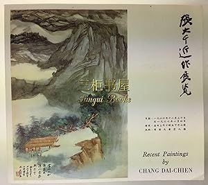 Imagen del vendedor de Recent Paintings by Chang Dai Chien. Exhibition of Chinese Paintings by Chang Dai-Chien, December 30, 1966 - January 4, 1967, City Hall, Hong Kong a la venta por Chinese Art Books