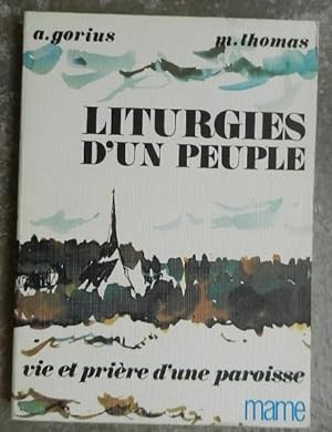 Seller image for Liturgies d'un peuple. Vie et prire d'une paroisse. for sale by Librairie les mains dans les poches
