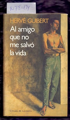 Image du vendeur pour AL AMIGO QUE NO ME SALVO LA VIDA mis en vente par Libreria 7 Soles