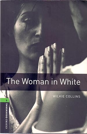 Seller image for THE WOMAN IN WHITE, STAGE 6 (2500 HEADWORDS) for sale by Libreria 7 Soles