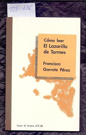 Imagen del vendedor de COMO LEER, EL LAZARILLO DE TORMES a la venta por Libreria 7 Soles