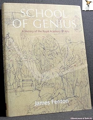 School of Genius: A History of the Royal Academy of Arts