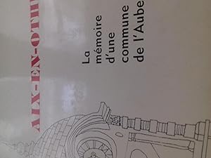 aix en othe la mémoire d'une commune de l'aube