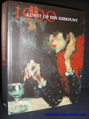 Seller image for 1900 KUNST OP EEN KEERPUNT, for sale by BOOKSELLER  -  ERIK TONEN  BOOKS