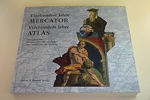 400 Jahre Mercator, 400 Jahre Atlas: "Die ganze Welt zwischen zwei Buchdeckeln"; eine Geschichte ...
