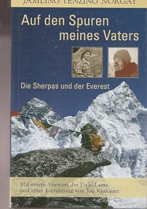 Bild des Verkufers fr Auf dem Spuren meines Vaters. Die Sherpas und der Everest. zum Verkauf von Ant. Abrechnungs- und Forstservice ISHGW