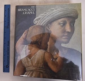Bild des Verkufers fr The Brancacci Chapel zum Verkauf von Mullen Books, ABAA