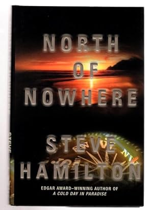 Seller image for North of Nowhere by Steve Hamilton (First Edition) for sale by Heartwood Books and Art