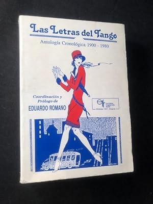 Las Letras del Tango: Antologia Cronologica 1900 - 1980 (THE LETTERS OF TANGO: Chronological anth...