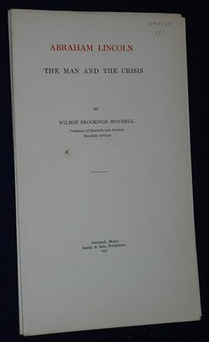 Imagen del vendedor de Abraham Lincoln: The Man and the Crisis a la venta por Pensees Bookshop