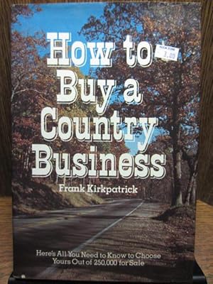 Seller image for HOW TO BUY A COUNTRY BUSINESS for sale by The Book Abyss