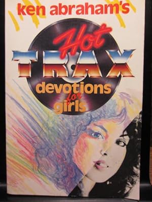 Seller image for KEN ABRAHAM'S HOT TRAX: Devotions for Girls for sale by The Book Abyss