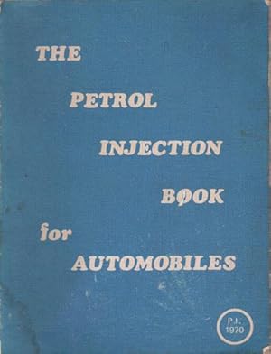 Seller image for THE PETROL INJECTION BOOK FOR AUTOMOBILES for sale by Black Stump Books And Collectables