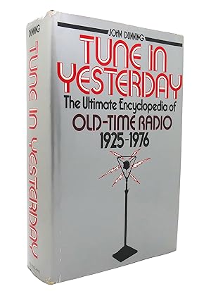 Seller image for TUNE IN YESTERDAY The Ultimate Encyclopedia of Old-Time Radio, 1925-1976 for sale by Rare Book Cellar