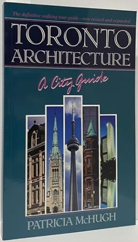 Toronto Architecture: A City Guide (Revised & Expanded)