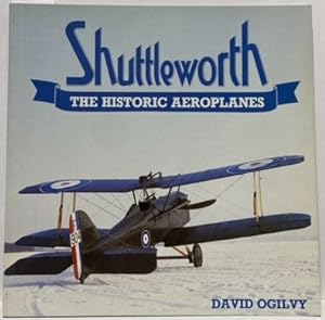 Image du vendeur pour Shuttleworth: The Historic Aeroplanes mis en vente par Irolita Books