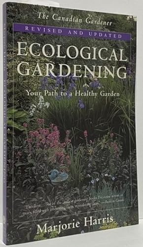 Imagen del vendedor de Ecological Gardening : Your Path to a Healthy Garden a la venta por Irolita Books