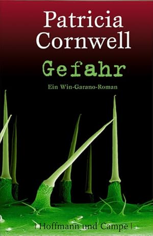 Seller image for Gefahr : ein Win-Garano-Roman. Patricia Cornwell. Aus dem Amerikan. von Andrea Fischer for sale by NEPO UG