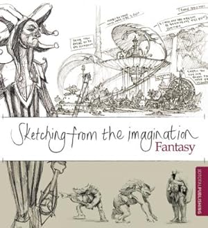 Imagen del vendedor de Sketching from the Imagination: Fantasy (Paperback or Softback) a la venta por BargainBookStores