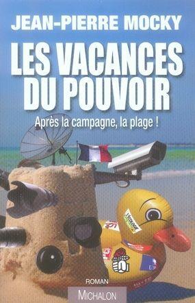 Seller image for Les vacances du pouvoir for sale by Chapitre.com : livres et presse ancienne