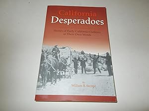 Seller image for California Desperadoes: Stories of Early Outlaws in Their Own Words for sale by Paradise Found Books