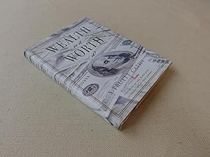 Image du vendeur pour Wealth: Is It Worth It? (signed) mis en vente par Nightshade Booksellers, IOBA member