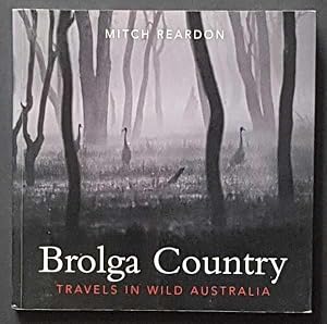 Seller image for Brolga Country: Travels in Wild Australia for sale by Goulds Book Arcade, Sydney
