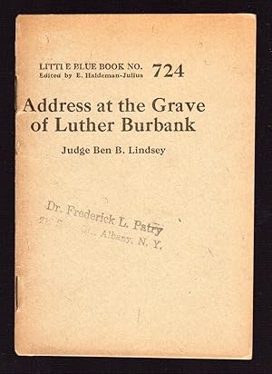 ADDRESS AT THE GRAVE OF LUTHER BURBANK (LITTLE BLUE BOOK NO. 724)