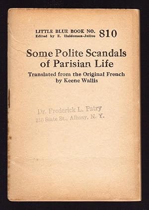 SOME POLITE SCANDALS OF PARISIAN LIFE (LITTLE BLUE BOOK NO. 810)