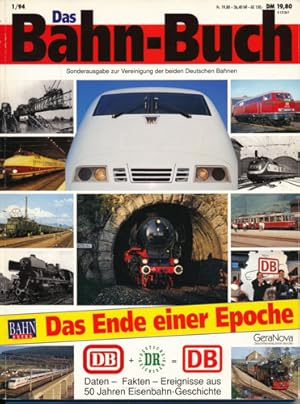 Seller image for Das Bahn-Buch 1/94. Sonderausgabe zur Vereinigung der beiden deutschen Bahnen: Das Ende einer Epoche. for sale by Versandantiquariat  Rainer Wlfel