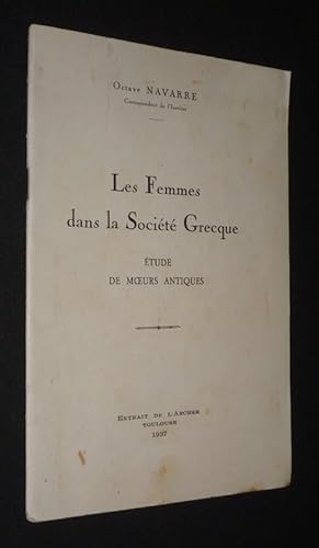 Bild des Verkufers fr Les Femmes dans la socit grecque. Etude des moeurs antiques zum Verkauf von Abraxas-libris