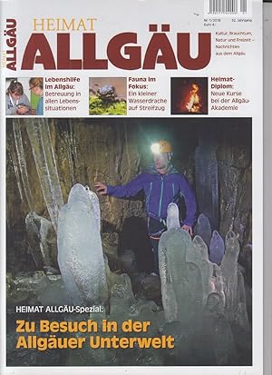 Heimat Allgäu - Ausgabe 1., Jahr 2018. Kultur, Brauchtum, Natur und Freizeit - Nachrichten aus de...