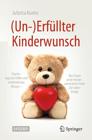 Immagine del venditore per (Un-)Erfllter Kinderwunsch : Psychologische Hilfen und medizinisches Wissen - was Paare in der Kinderwunschzeit ihrem Ziel nher bringt venduto da AHA-BUCH GmbH