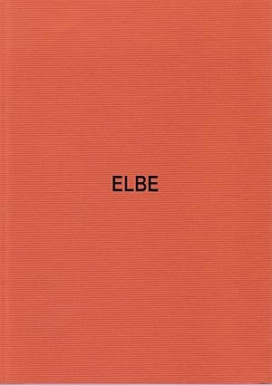 ELBE. Tilmann Heitmann - Fotografie,Ausstellung vom 5. Juni bis 2. Juli 2000, Alte Feuerwache Los...