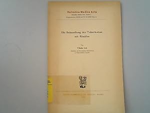 Image du vendeur pour Die Behandlung der Tuberkulose mit Rimifon. Helvetica medica Acta ; Series A, Suppl. 29 (ad vol. 19. 1952,fasc. 6) mis en vente par Antiquariat Bookfarm