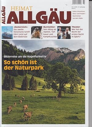 Heimat Allgäu - Ausgabe 2., Jahr 2019. Kultur, Brauchtum, Natur und Freizeit - Nachrichten aus de...