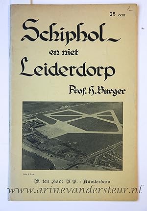 Schiphol en niet Leiderdorp, Amsterdam Ten Have [1938], 16 pp.