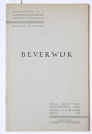 Noordhollandsche Gemeentezegels. Serie-uitgave. Heiloo: P.A. de Lange, 1934-. Deel 3. Beverwijk. ...