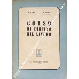 Bild des Verkufers fr Corso di diritto del lavoro. Il diritto del lavoro in generale. I soggetti. I rapporti di lavoro. La previdenza sociale zum Verkauf von Libreria Antiquaria Giulio Cesare di Daniele Corradi