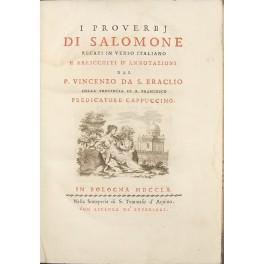 Immagine del venditore per I proverbj di Salomone recati in verso italiano e arricchiti d'annotazioni dal P. Vincenzo da S. Eraclio della provincia di S. Francesco predicatore cappuccino venduto da Libreria Antiquaria Giulio Cesare di Daniele Corradi