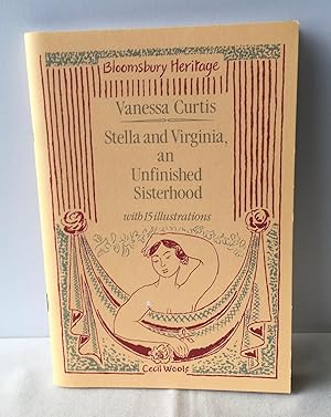 Image du vendeur pour Stella and Virginia, An Unfinished Sisterhood (The Bloomsbury heritage series) mis en vente par Neil Ewart