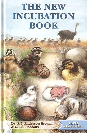 Seller image for THE NEW INCUBATION BOOK. By Dr. A.F. Anderson Brown, M.A., M.B., B.Chir., D.R.C.O.G. and G.E.S. Robbins. for sale by Coch-y-Bonddu Books Ltd