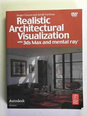 Imagen del vendedor de Realistic architectural visualization with 3ds Max and mental ray a la venta por Cotswold Internet Books