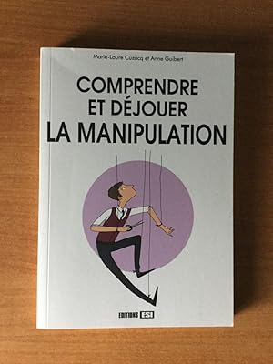 Immagine del venditore per COMPRENDRE ET DEJOUER LA MANIPULATION venduto da KEMOLA