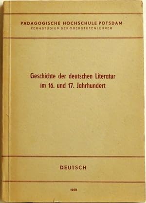Immagine del venditore per Geschichte der deutschen Literatur im 16. und 17. Jahrhundert venduto da Peter-Sodann-Bibliothek eG