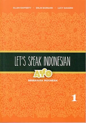 Imagen del vendedor de Let's Speak Indonesian Volume 1. Ayo Berbahasa Indonesia. a la venta por Asia Bookroom ANZAAB/ILAB