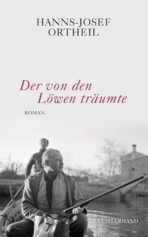 Seller image for Der von den Lwen trumte : Roman - Hemingway in Venedig for sale by AHA-BUCH GmbH