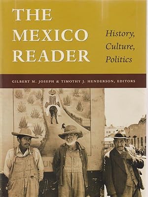 Bild des Verkufers fr The Mexico Reader: History, Culture, Politics zum Verkauf von Librodifaccia